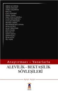 Araştırmacı Yazarlarla Alevilik Bektaşilik Söyleşileri
