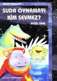 Suda Oynamayı Kim Sevmez