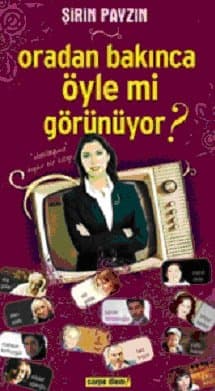 Oradan Bakınca Öyle mi Görünüyor?