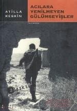 Acılara Yenilmeyen Gülümseyişler