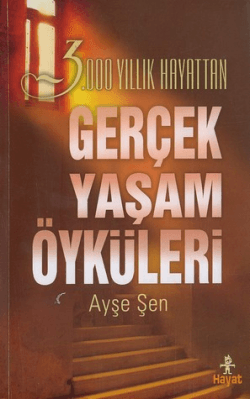 3000 Yıllık Hayattan Gerçek Yaşam Öyküleri