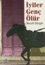 İyiler Genç Ölür