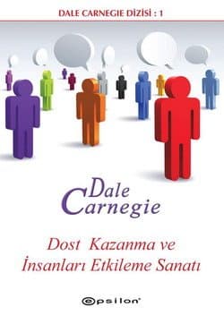 Dost Kazanma ve İnsanları Etkileme Sanatı