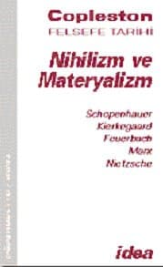 Nihilizm ve Materyalizm Copleston Felsefe Tarihi Çağdaş Felsefe Fichte`den Nietzche`ye Cilt: 7 Bölüm 2