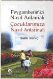 Peygamberimizi Nasıl Anlamalı Çocuklarımıza Nasıl Anlatmalı
