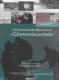 Gönderilmemiş Mektuplar -Görmedikleriniz-