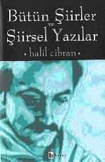 Bütün Şiirler ve Şiirsel Yazıları