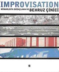 Mimarlıkta Doğaçlama - Behruz Çinici