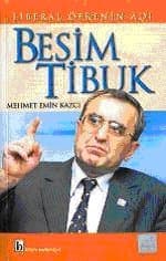 Liberal Öfkenin Adı Besim Tibuk