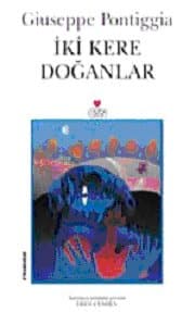 İki Kere Doğanlar