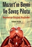 Mozart`ın Beyni ve Savaş Pilotu Beyninizin Gücünü Keşfedin!