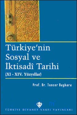Türkiyenin Sosyal ve İktisadi Tarihi (XI. - XIV. Yüzyıllar)