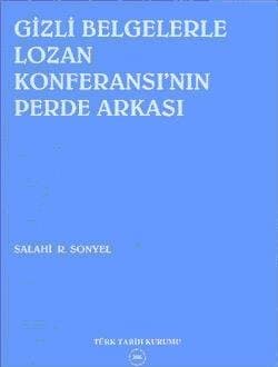 Gizli Belgelerle Lozan Konferansının Perde Arkası