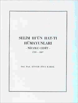 Selim III`ün Hat-Tı Hümayunları -Nizam-ı Cedit 1789 - 1807