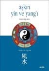 Aşkın Yin ve Yang`ı İlişkilerin Feng Shui`si