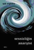 Sessizliğin Anarşisi