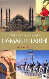 Yeni Başlayanlar İçin Osmanlı Tarihi