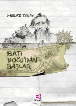 Batı Doğu`dan Başlar