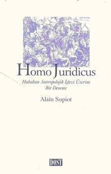 Homo Juridicus Hukukun Antropolojik İşlevi Üzerine