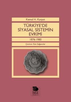 Türkiye`de Siyasal Sistemin Evrimi 1876-1980