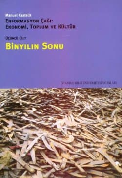 Binyılın Sonu - Enformasyon Çağı: Ekonomi, Toplum ve Kültür Cilt 3