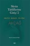 Metin Tahlillerine Giriş / 2 Hikaye Roman Tiyatro