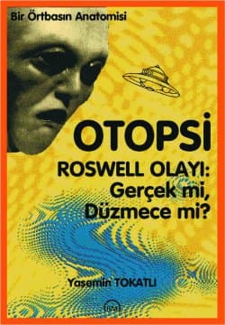 Otopsi - Roswell olayı: Gerçek mi, Düzmece mi?