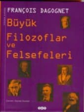 Büyük Filozoflar ve Felsefeleri