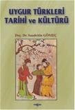 Uygur Türkleri Tarihi ve Kültürü