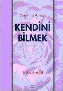 Yaşamın Amacı Kendini Bilmek