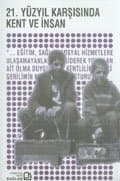 21.Yüzyıl Karşısında Kent ve İnsan