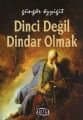 Dinci Değil Dindar Olmak