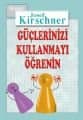 Güçlerinizi Kullanmayı Öğrenin