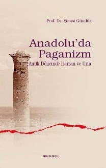 Anadolu'da Paganizm/ Antik Dönemde Harran ve Urfa