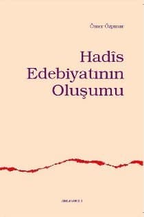 Hadis Edebiyatının Oluşumu