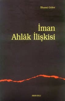 İman Ahlâk İlişkisi