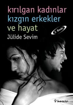 Kırılgan Kadınlar Kızgın Erkekler ve Hayat