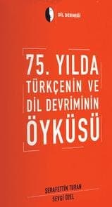 75. Yılda Türkçenin ve Dil Devriminin Öyküsü