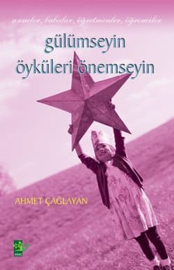 Anneler Babalar Öğretmenler Öğrenciler Gülümseyin Öyküleri Önemseyin