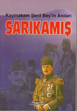 Sarıkamış/ Kaymakam Şerif Bey`in Anıları