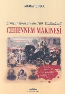Cehennem Makinesi / Ermeni Terörü`nün 100. Yıldönümü
