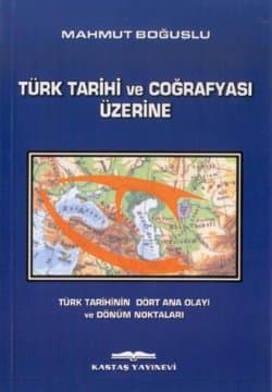 Türk Tarihi ve Coğrafyası Üzerine