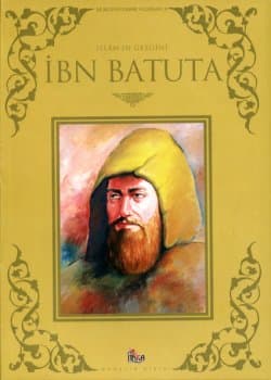 İslâm`ın Gezgini İbn Batuta