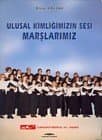 Ulusal Kimliğimizin Sesi Marşlarımız
