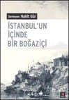 İstanbul`un İçinde Bir Boğaziçi