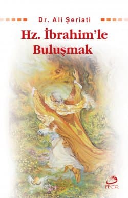 Hz. İbrahimle Buluşmak