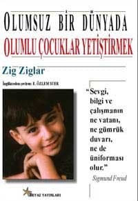 Olumsuz Bir Dünyada Olumlu Çocuklar Yetistirmek