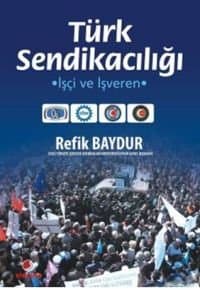 Türk Sendikacılığı İşçi ve İşveren