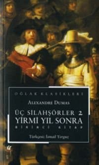 Yirmi Yıl Sonra (Üç Silahşörler, #2)