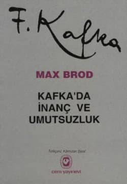 Kafka`da İnanç ve Umutsuzluk